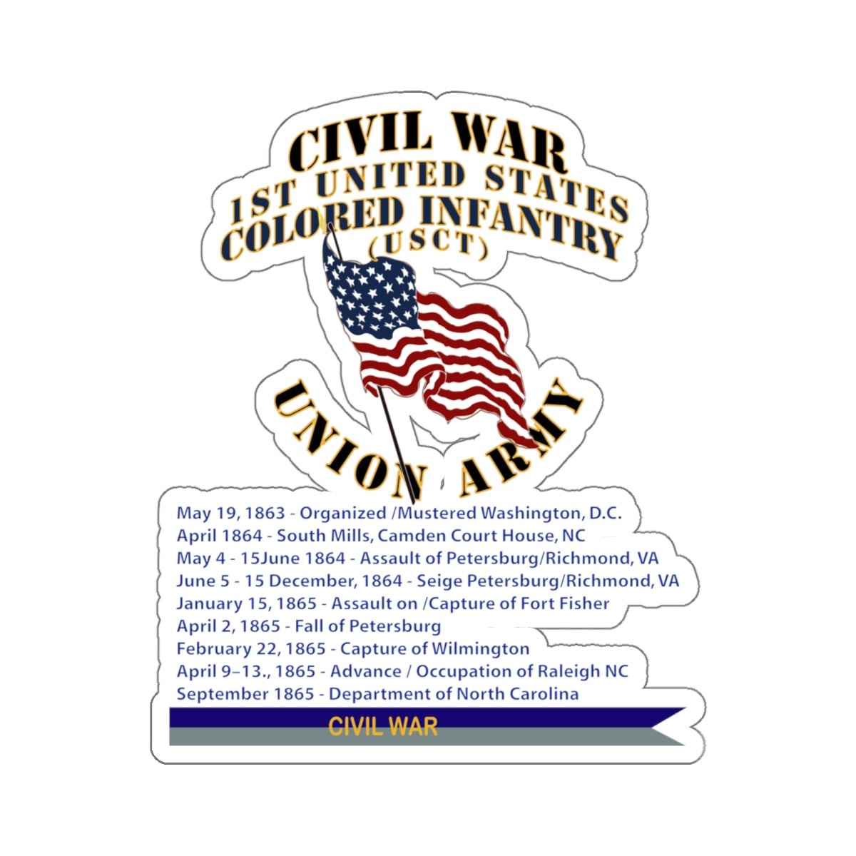 Kiss-Cut Stickers - Civil War - 1st United States Colored Infantry (USCT) - USA w Streamer Civil War X 300