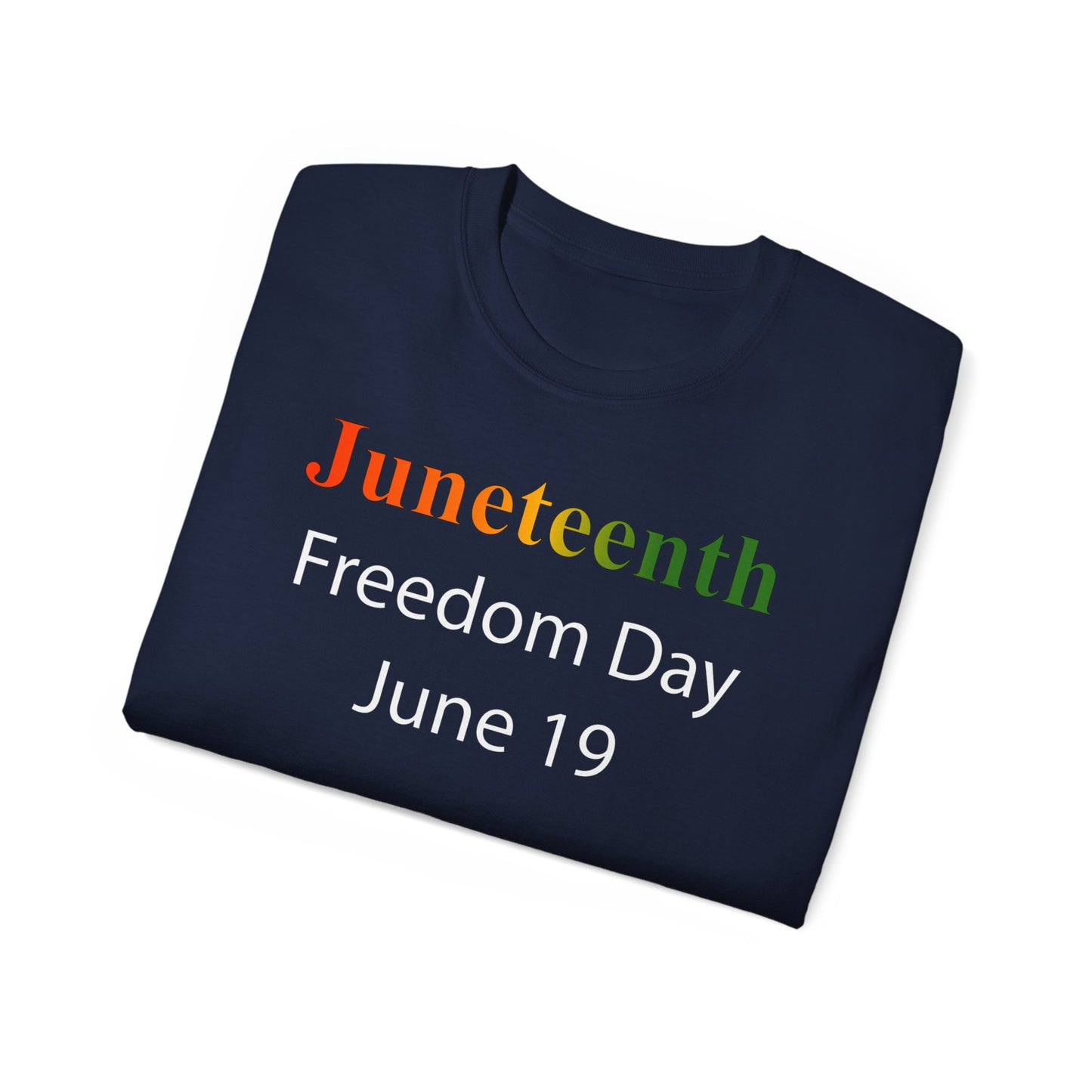 Unisex Ultra Cotton Tee - Govt - Juneteenth - Freedom Day - June 19 X 300