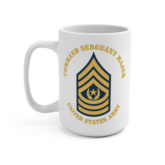 White Mug 15oz - Army - EM - CSM - Command Sergeant Major - Blue - Sm txt V1