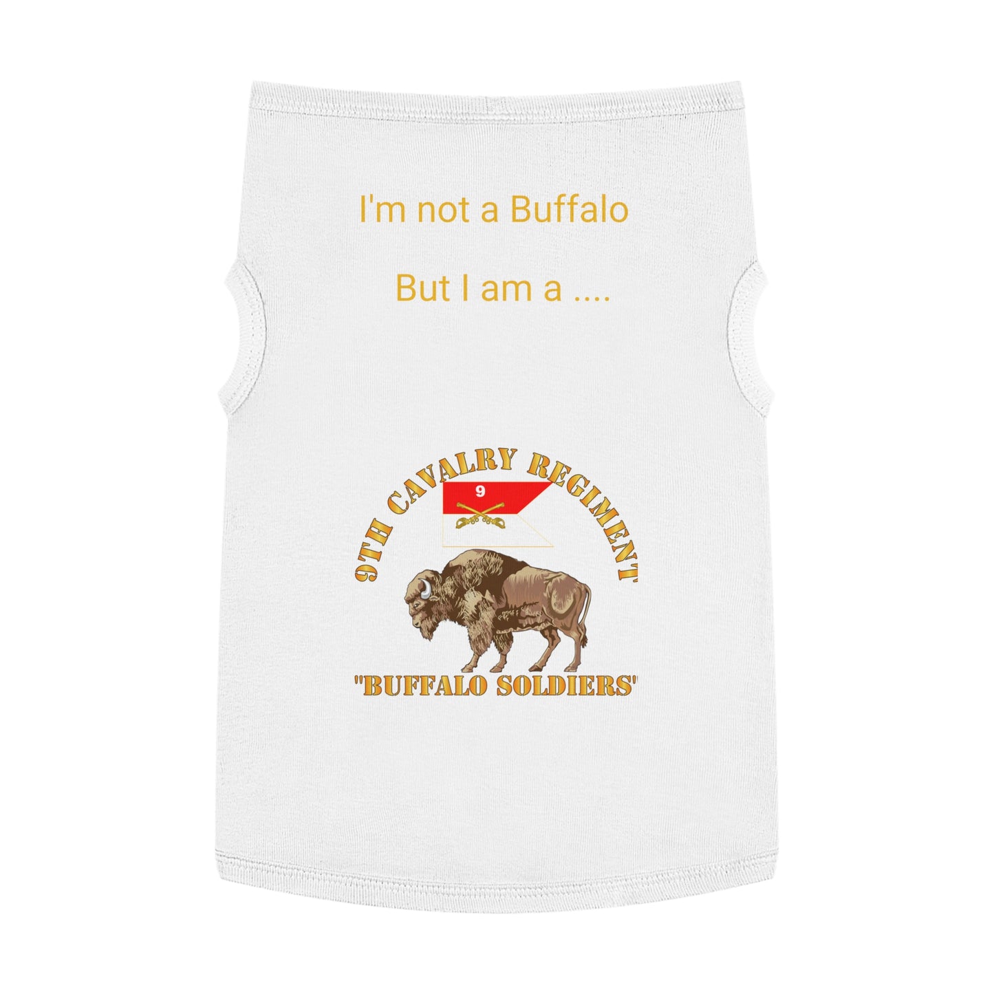 Pet Tank Top - I'm not a Buffalo, But I'm a ... (9th Cavalry Regiment, "Buffalo Soldiers")