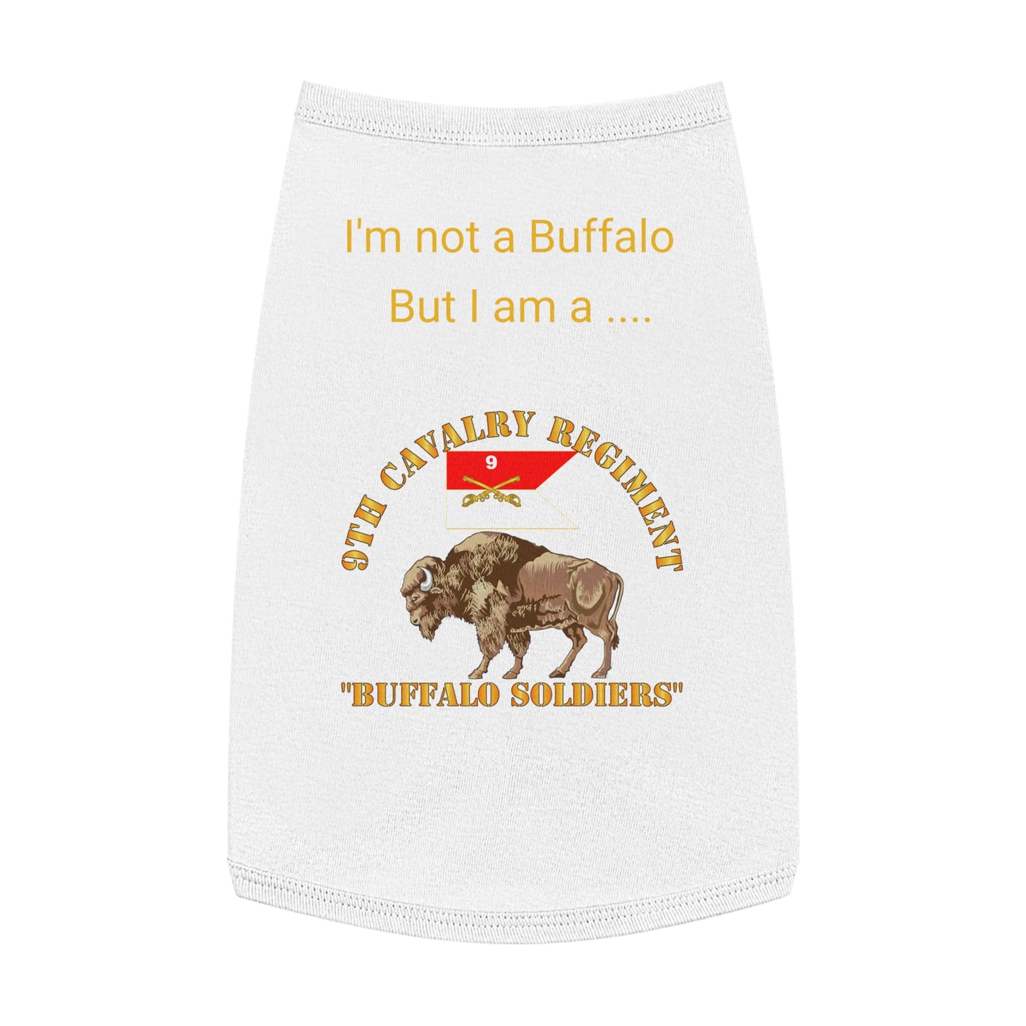 Pet Tank Top - I'm not a Buffalo, But I'm a ... (9th Cavalry Regiment, "Buffalo Soldiers")