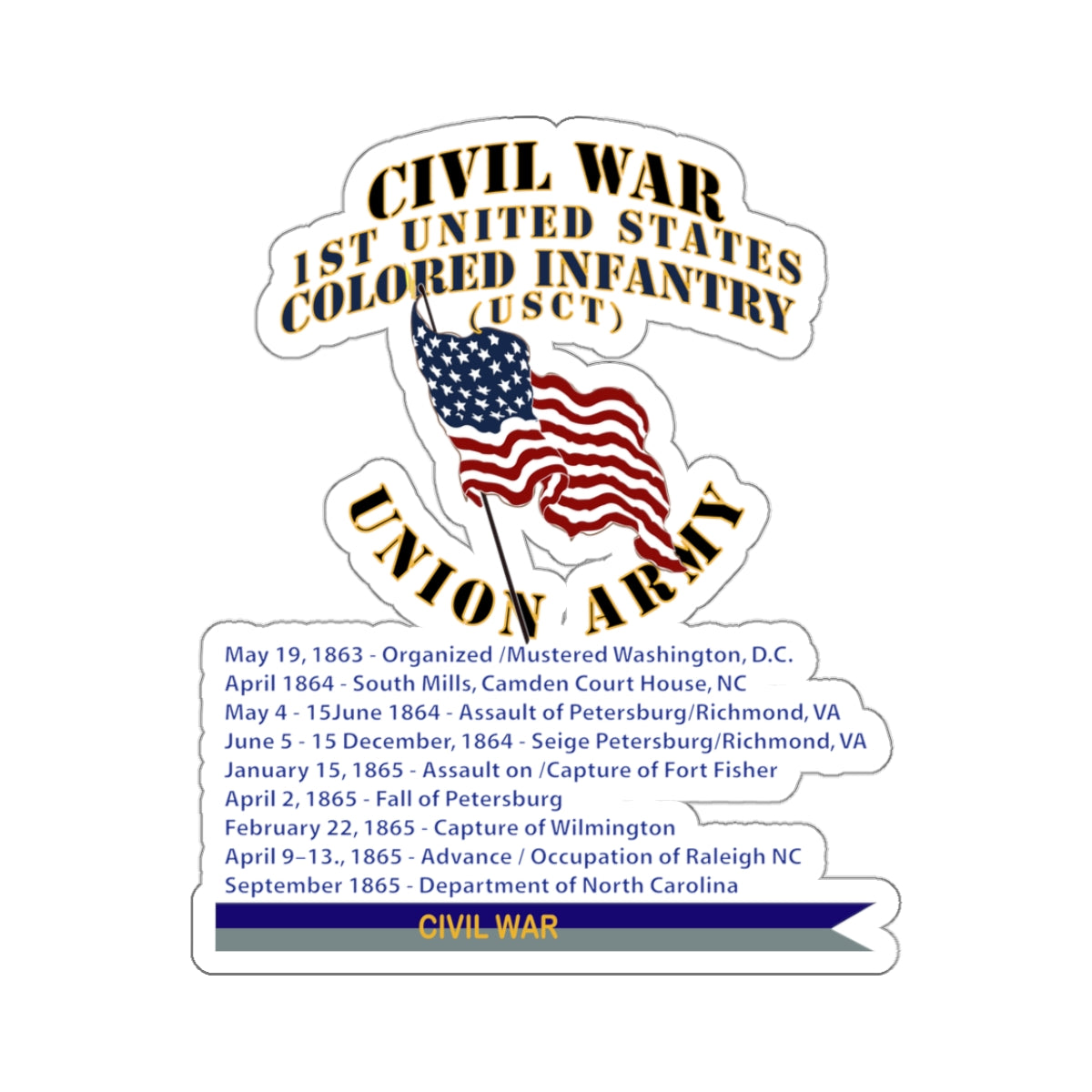 Kiss-Cut Stickers - Civil War - 1st United States Colored Infantry (USCT) - USA w Streamer Civil War X 300