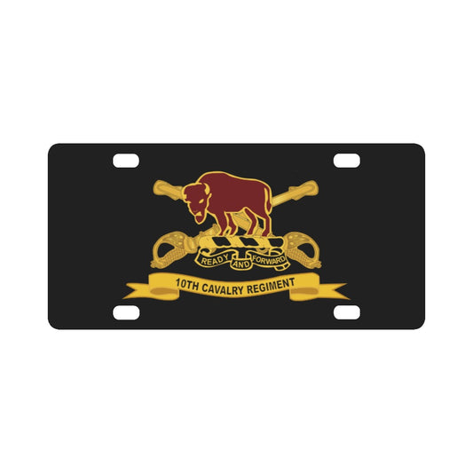 Army  - 10th Cavalry Regiment w Br - Ribbon Classic License Plate