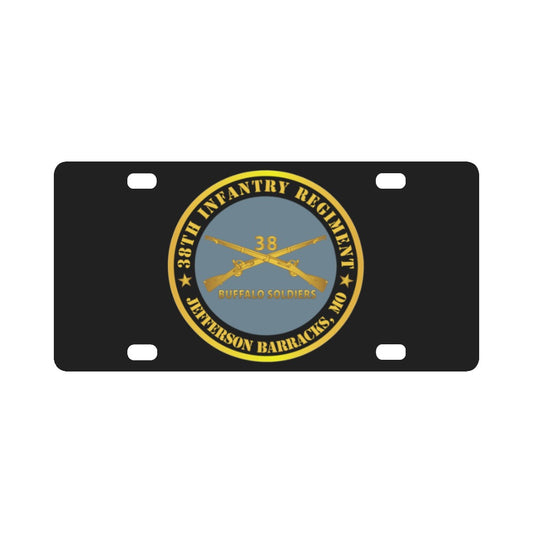 Army - 38th Infantry Regiment - Buffalo Soldiers - Jefferson Barracks, MO w Inf Branch Classic License Plate