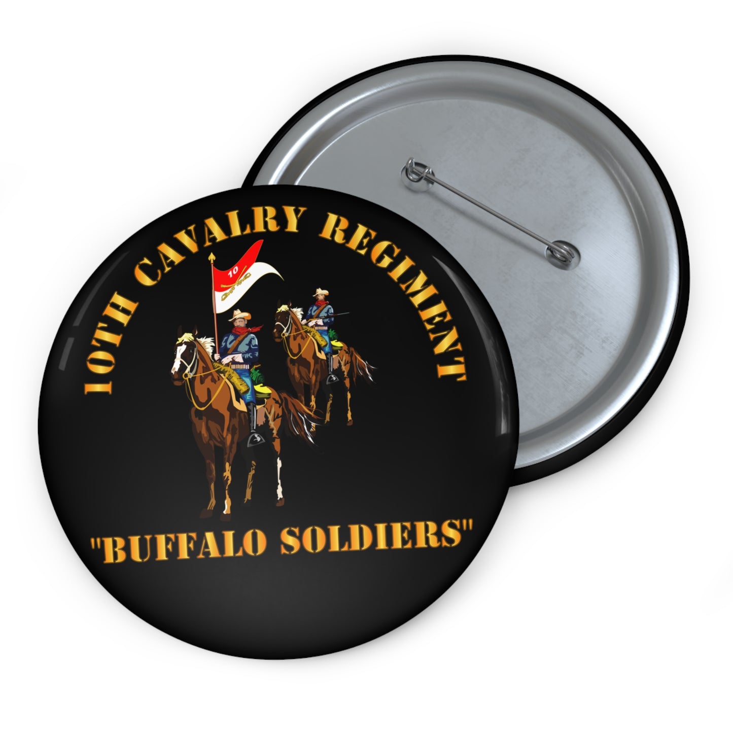 Custom Pin Button – Army - 10th Cavalry Regiment w Cavalrymen - Buffalo Soldiers
