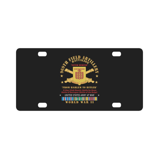 DUI - 969th Field Artillery Battalion - DUI w Br - From Harlem to Hitler - w EUR SVC WWII X 300 Classic License Plate