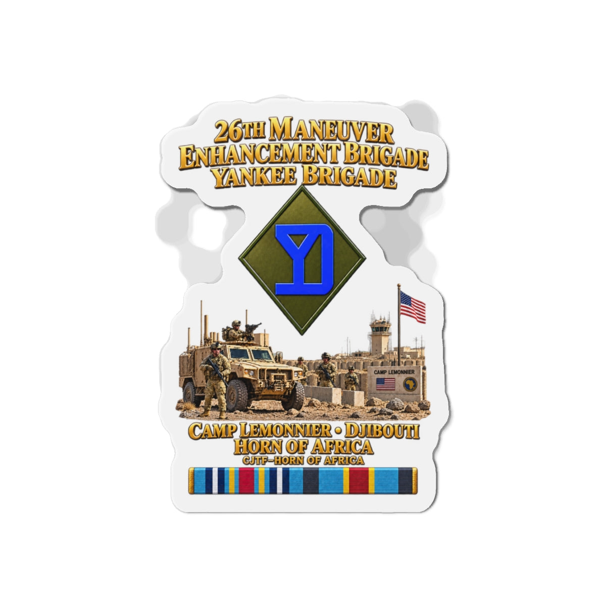 Die-Cut Magnets — Army- 26th Maneuver Enhancement Brigade - Camp Lemonnier, Djibouti - Horn of Africa - CJTF - HOA - 3D - Enhanced