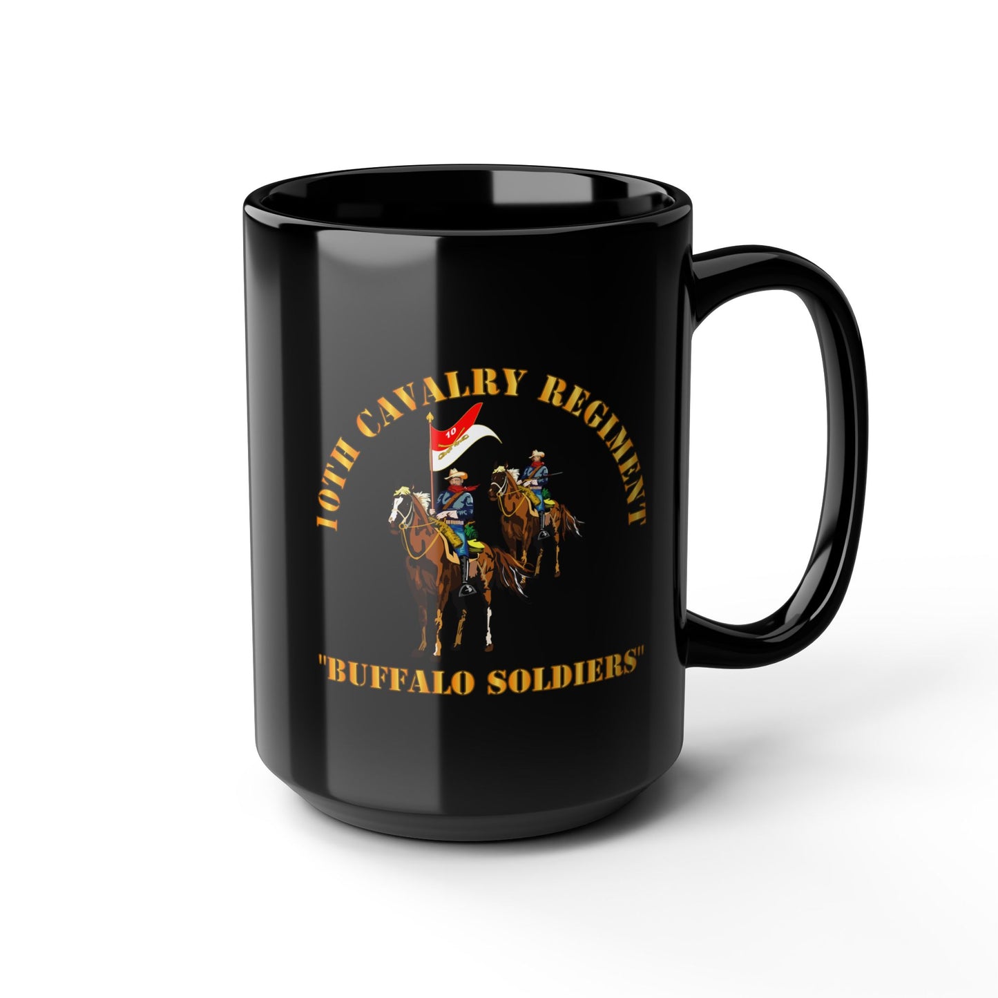 Black Mug 15oz - Army - 10th Cavalry Regiment w Cavalrymen - Buffalo Soldiers
