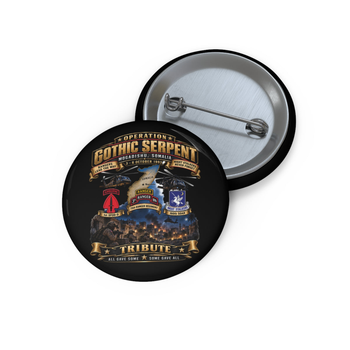 Custom Pin Buttons - Operation Gothic Serpent - Mogadishi, Somalia - 3-6 Oct 1993 Tribute - 3D - Enhanced