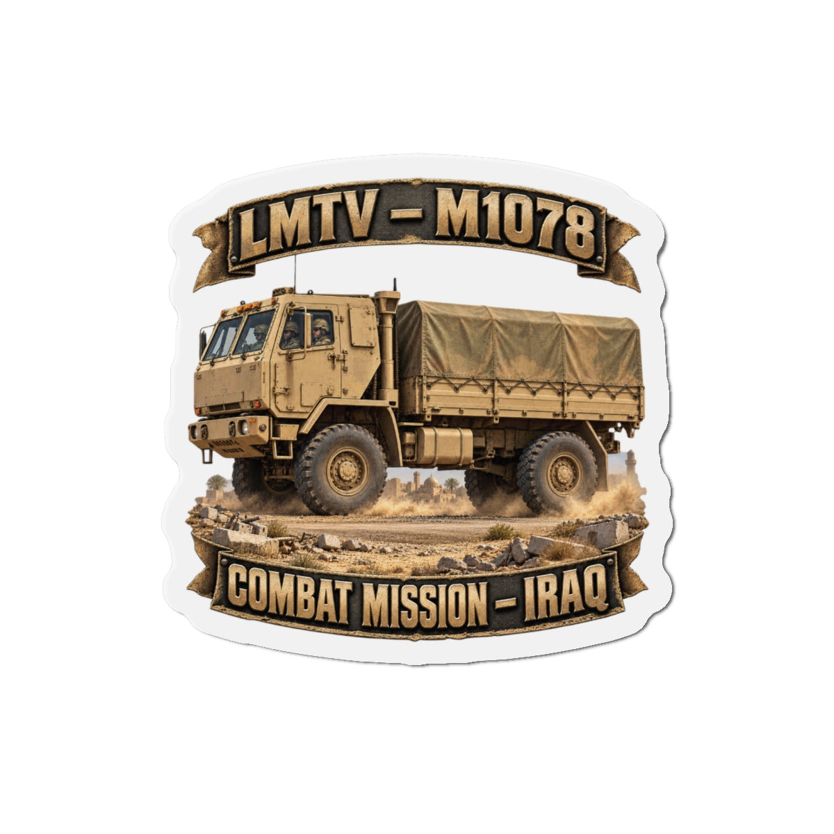 Die-Cut Magnets — Army - LMTV - 1078 - Combat Mission - Iraq - 3D - Enhanced