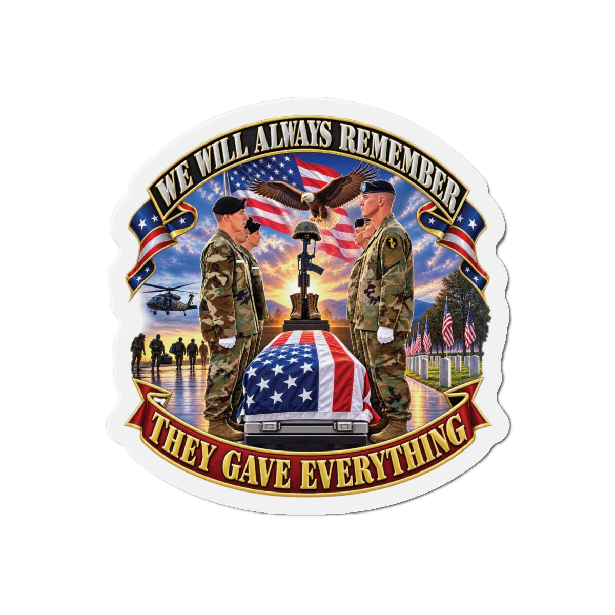 Die-Cut Magnets — Emblem - We Will Always Remember - They Gave Everything - 3D - Enhanced