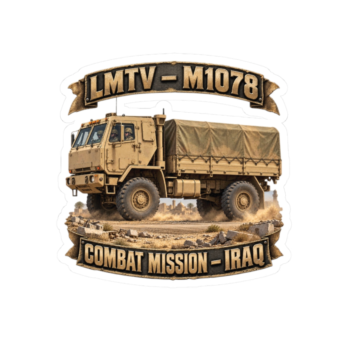 Kiss-Cut Stickers - Army - LMTV - 1078 - Combat Mission - Iraq - 3D - Enhanced