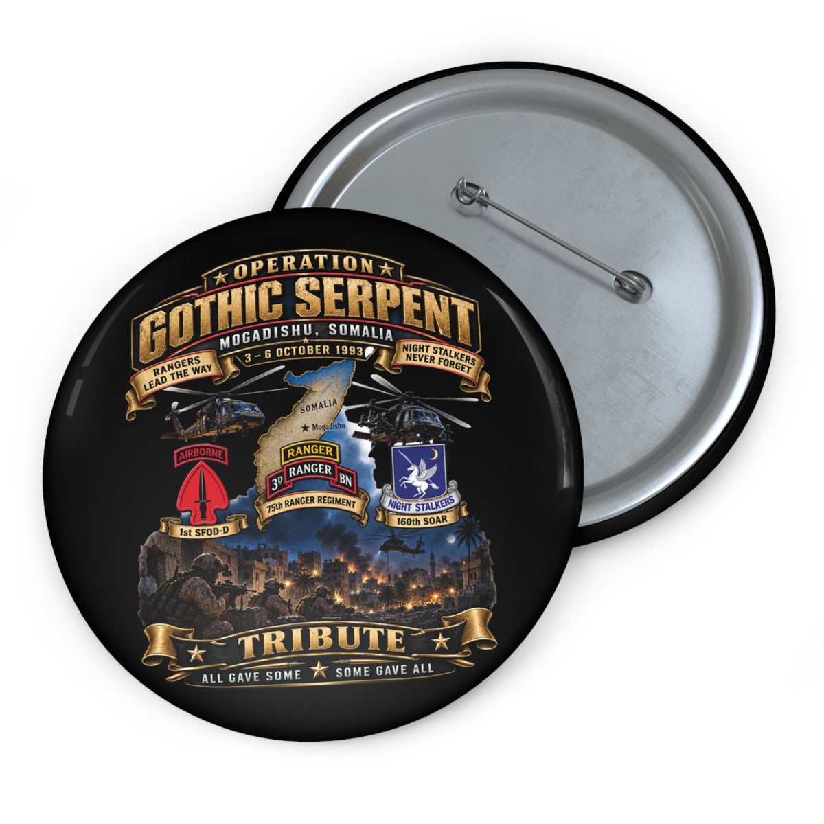 Custom Pin Buttons - Operation Gothic Serpent - Mogadishi, Somalia - 3-6 Oct 1993 Tribute - 3D - Enhanced