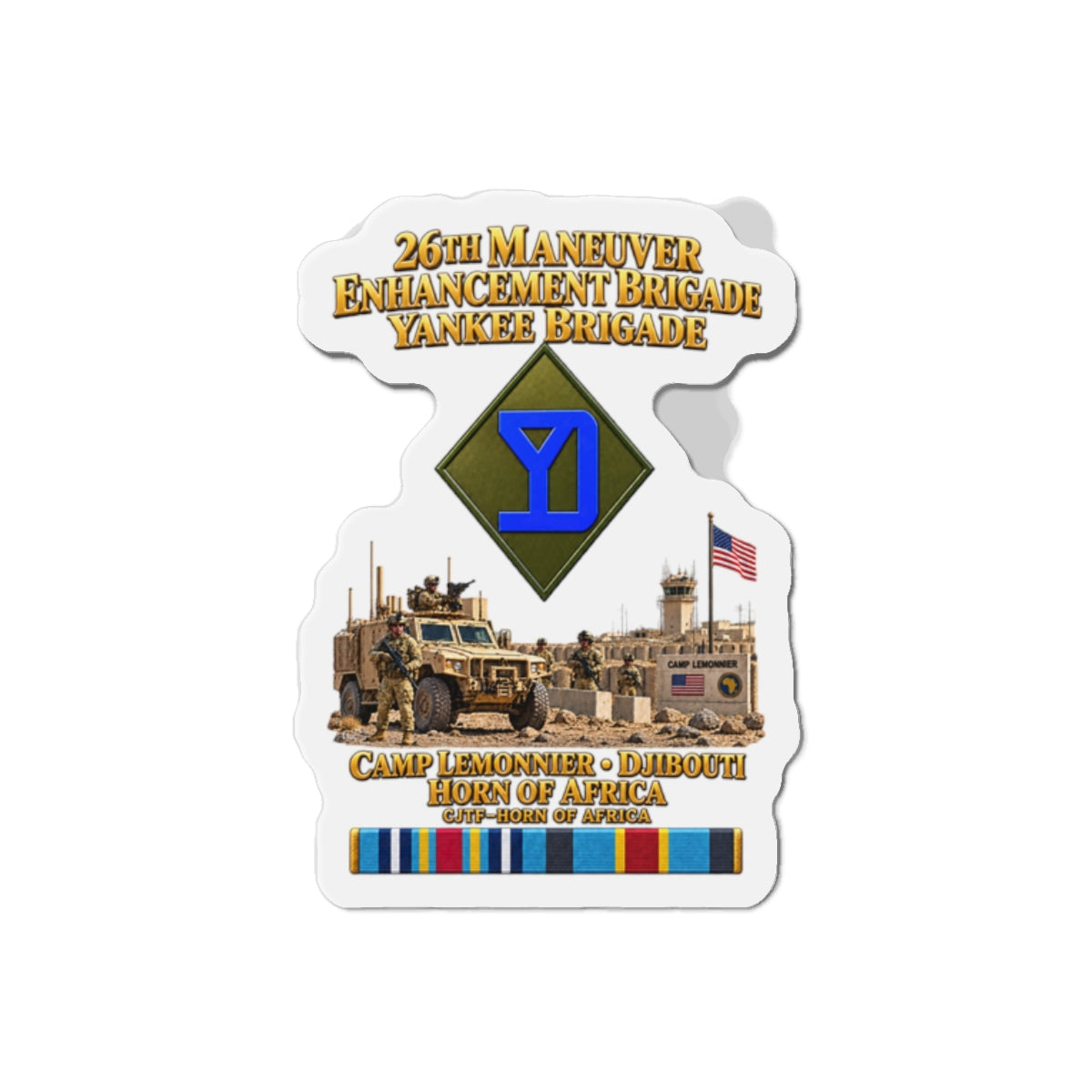 Die-Cut Magnets — Army- 26th Maneuver Enhancement Brigade - Camp Lemonnier, Djibouti - Horn of Africa - CJTF - HOA - 3D - Enhanced