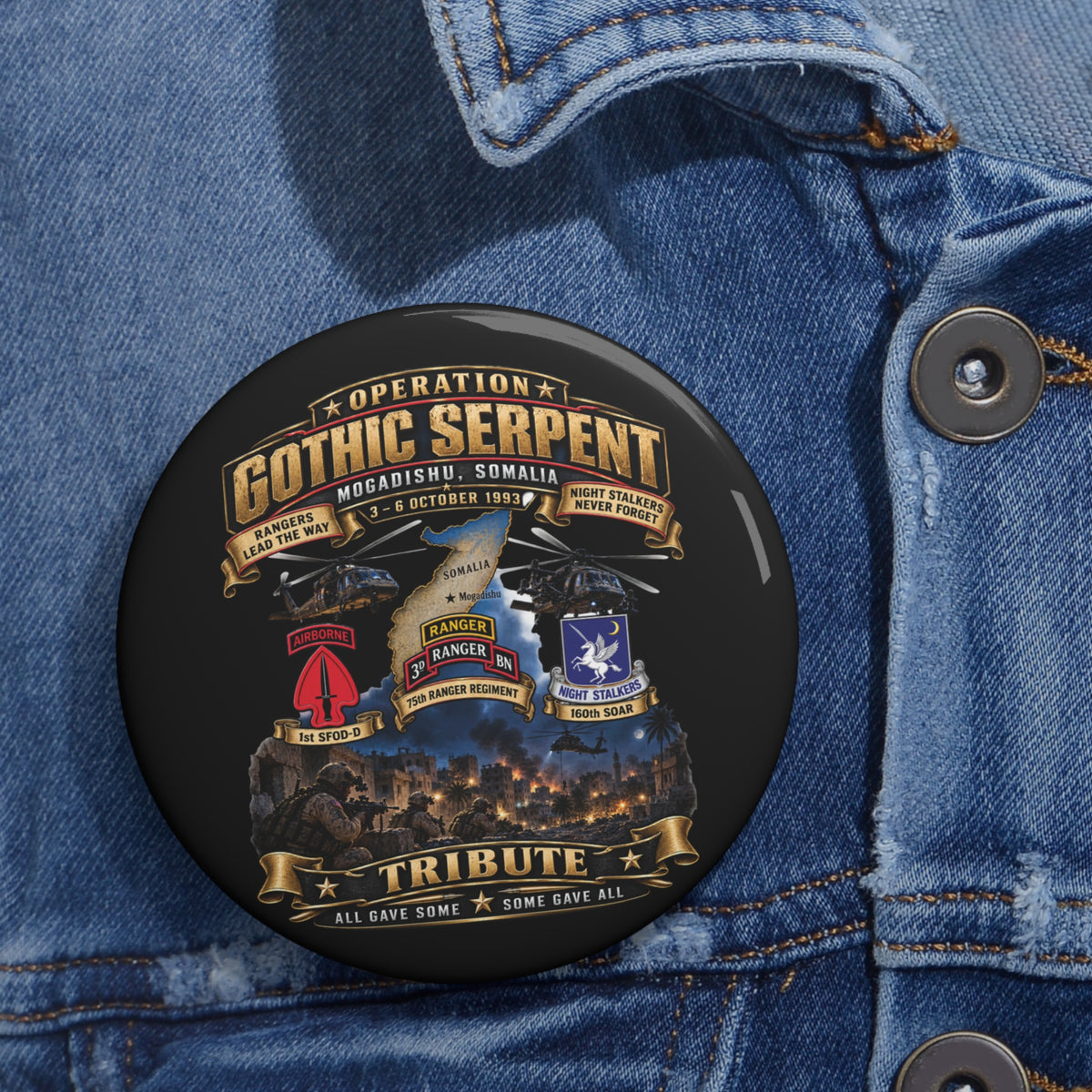 Custom Pin Buttons - Operation Gothic Serpent - Mogadishi, Somalia - 3-6 Oct 1993 Tribute - 3D - Enhanced
