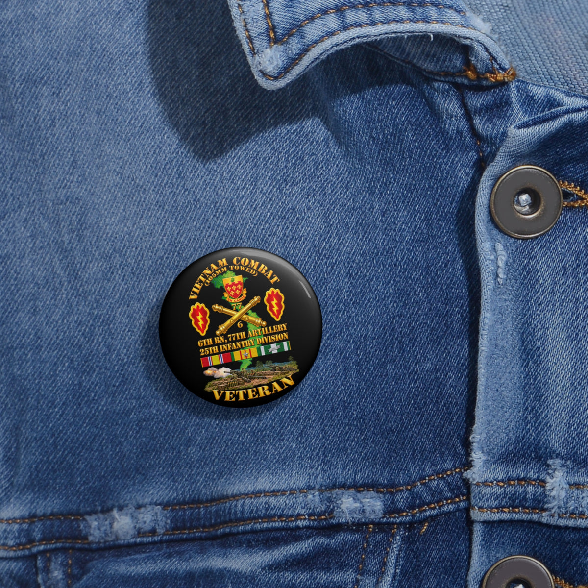 Custom Pin Buttons - Army - Vietnam Combat Veteran w 6th Bn 77th Artillery DUI -25th Infantry Div w Fire Mission Scene - 3D - Transparent