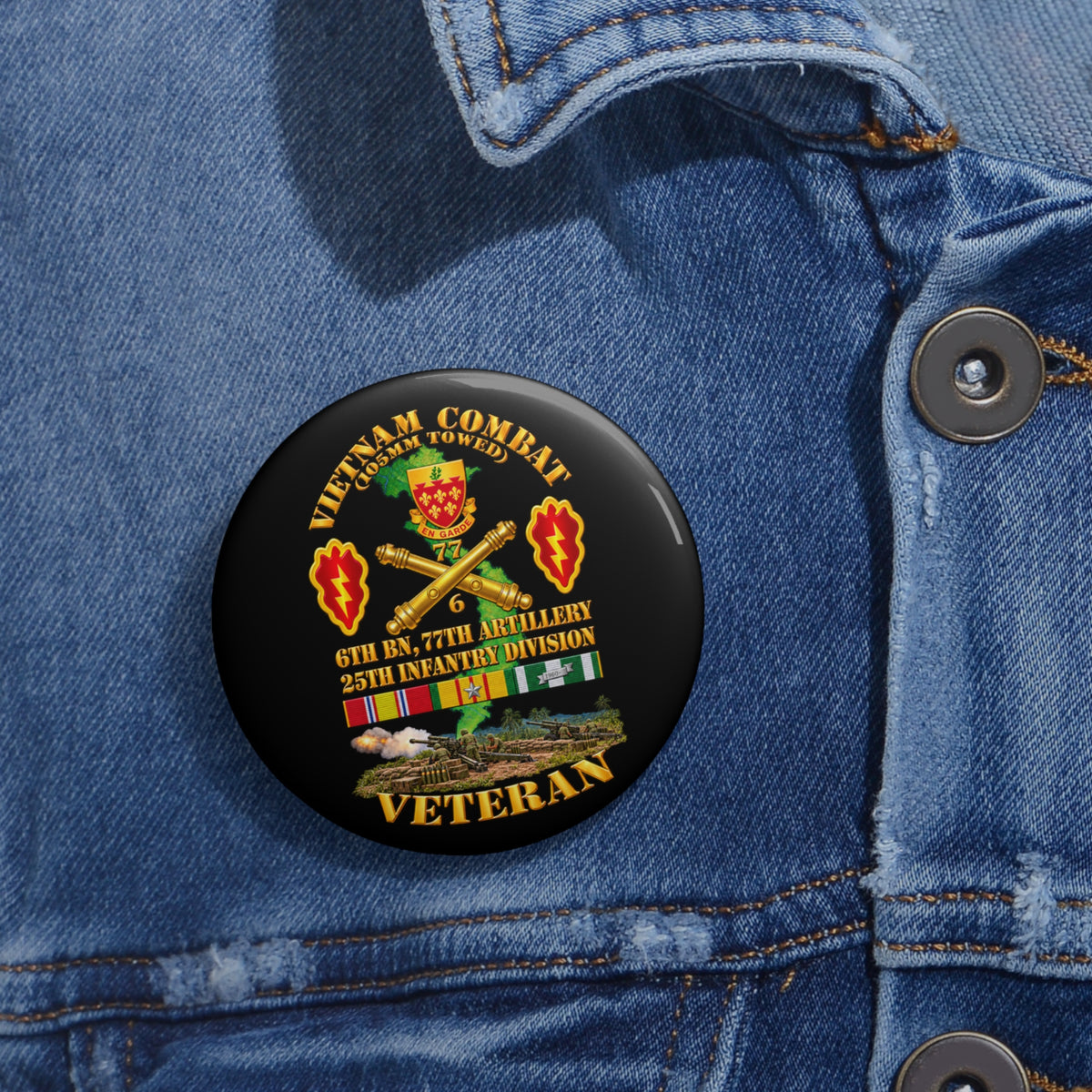 Custom Pin Buttons - Army - Vietnam Combat Veteran w 6th Bn 77th Artillery DUI -25th Infantry Div w Fire Mission Scene - 3D - Transparent