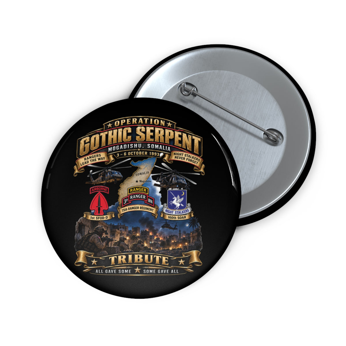 Custom Pin Buttons - Operation Gothic Serpent - Mogadishi, Somalia - 3-6 Oct 1993 Tribute - 3D - Enhanced