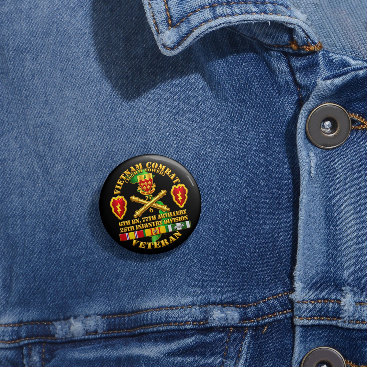 Custom Pin Buttons - Army - Vietnam Combat Veteran w 6th Bn 77th Artillery DUI -25th Infantry Div - 3D - Transparent