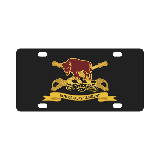 Army  - 10th Cavalry Regiment w Br - Ribbon Classic License Plate