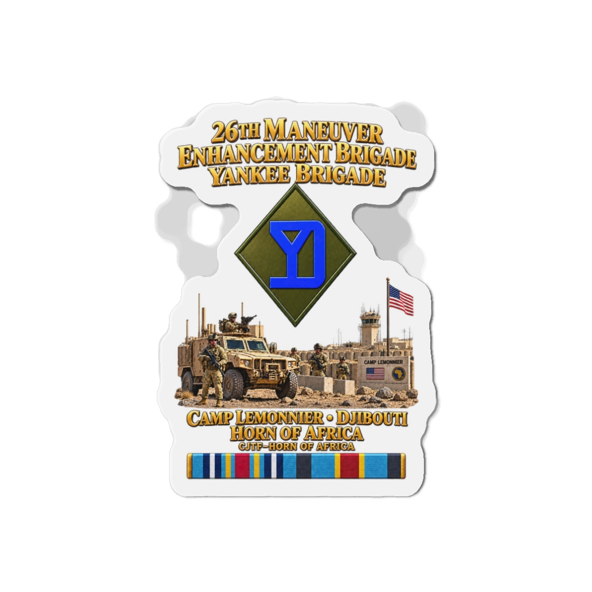 Die-Cut Magnets — Army- 26th Maneuver Enhancement Brigade - Camp Lemonnier, Djibouti - Horn of Africa - CJTF - HOA - 3D - Enhanced