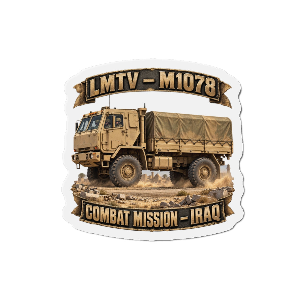 Die-Cut Magnets — Army - LMTV - 1078 - Combat Mission - Iraq - 3D - Enhanced