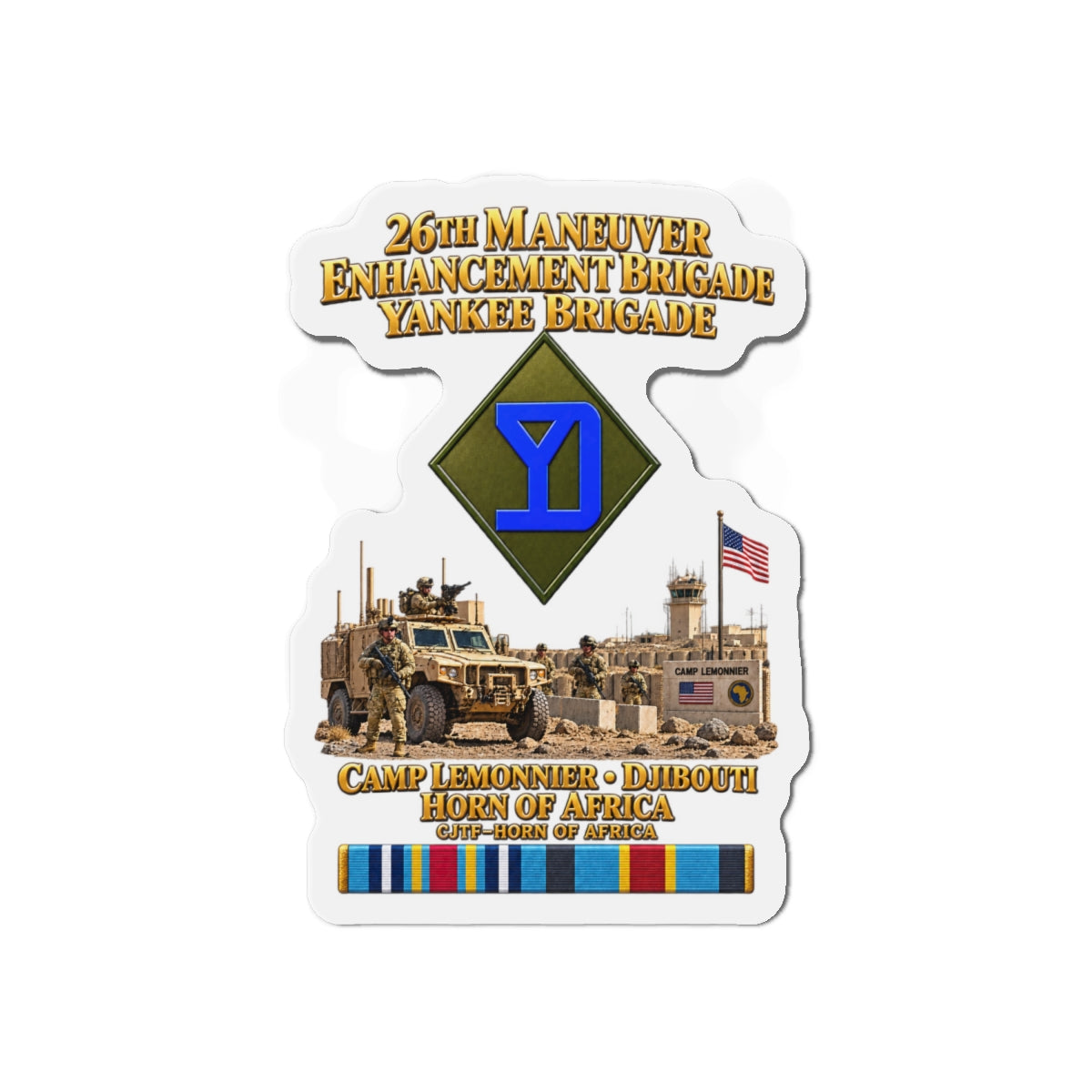 Die-Cut Magnets — Army- 26th Maneuver Enhancement Brigade - Camp Lemonnier, Djibouti - Horn of Africa - CJTF - HOA - 3D - Enhanced