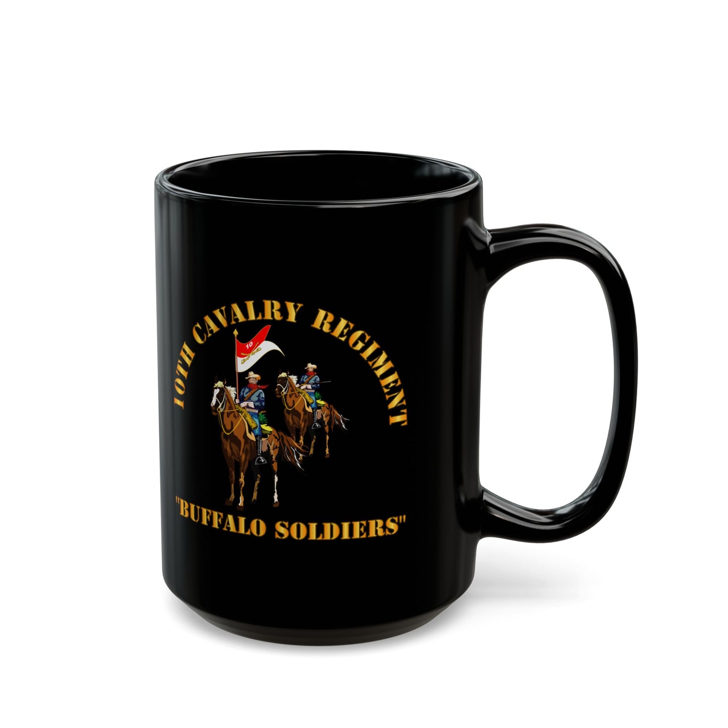 Black Mug 15oz - Army - 10th Cavalry Regiment w Cavalrymen - Buffalo Soldiers