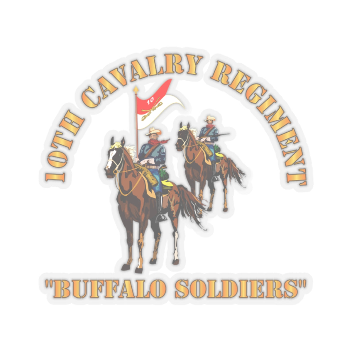 Kiss-Cut Sticker - Army - 10th Cavalry Regiment w Cavalrymen - Buffalo Soldiers
