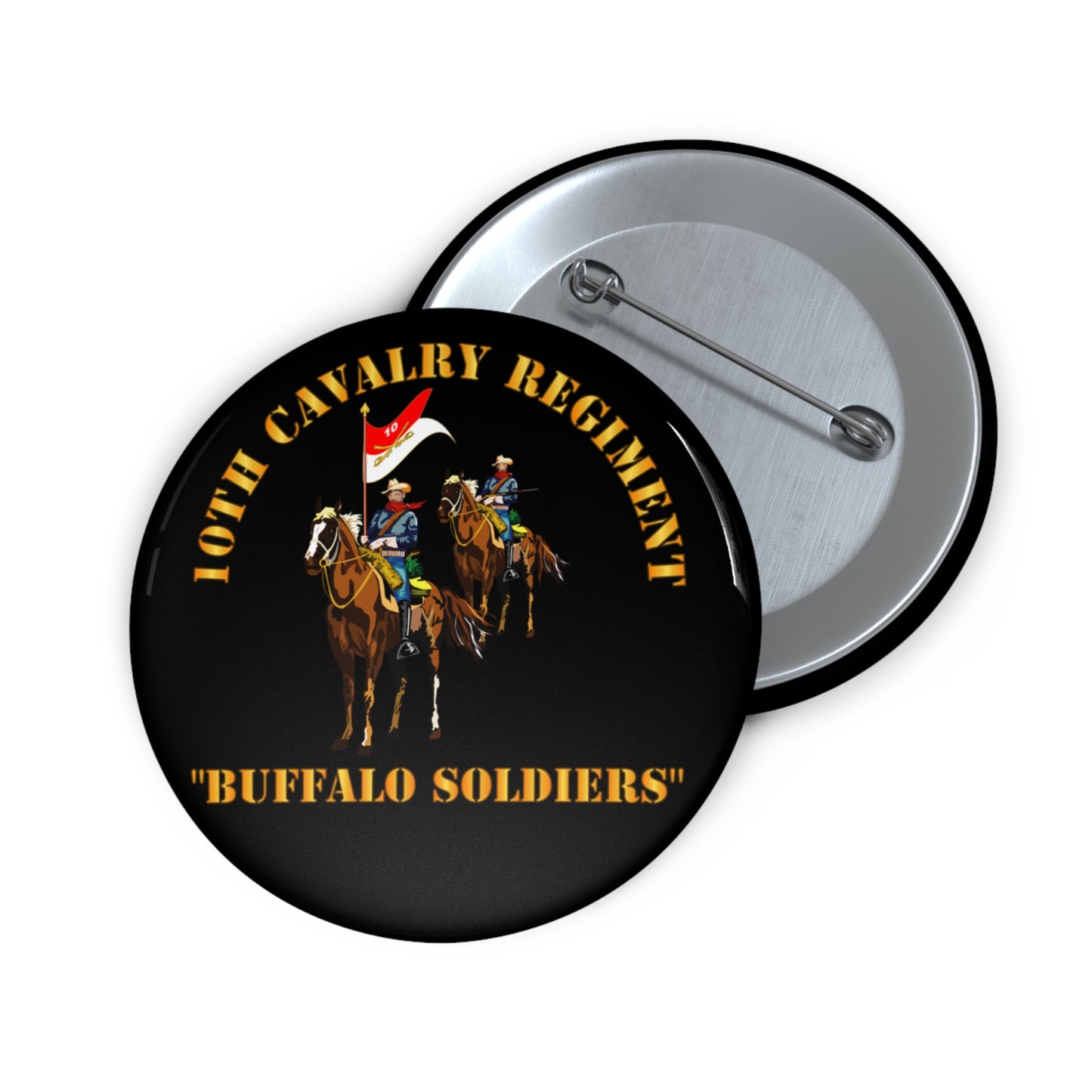 Custom Pin Button – Army - 10th Cavalry Regiment w Cavalrymen - Buffalo Soldiers