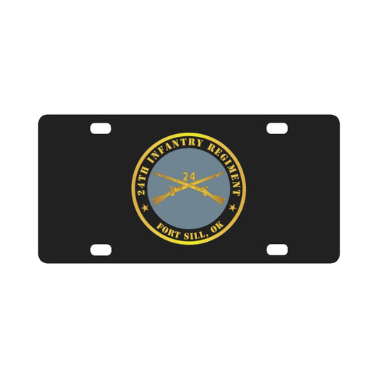 Army - 24th Infantry Regiment - Fort Sill, OK w Inf Branch Classic License Plate