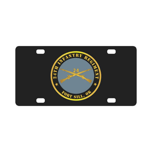 Army - 24th Infantry Regiment - Fort Sill, OK w Inf Branch Classic License Plate